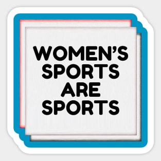 Women's Sports are Sports Sticker